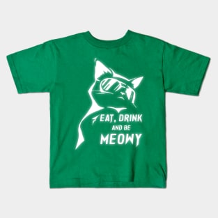 Eat Drink and be Meowy Kids T-Shirt